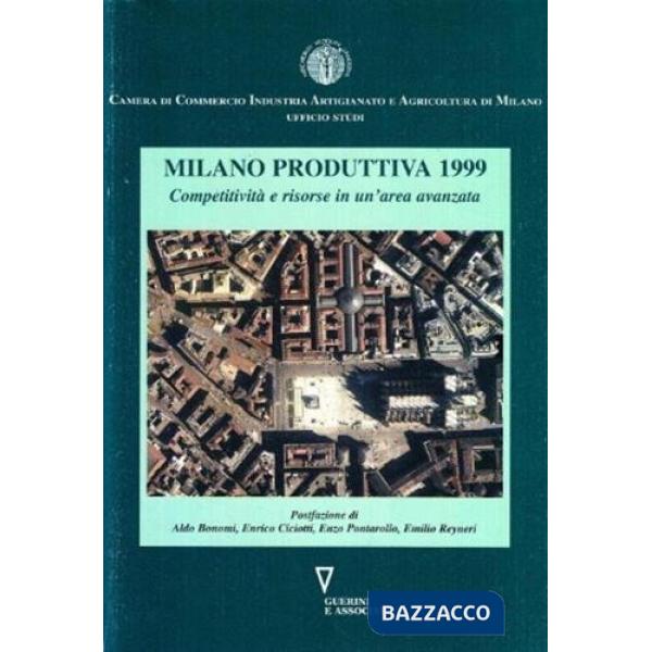 Milano produttiva 1999. Competitività e risorse in un'area avanzata