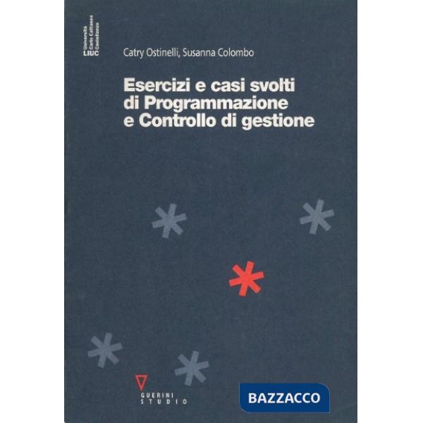 Esercizi e casi svolti di programmazione e controllo di gestione