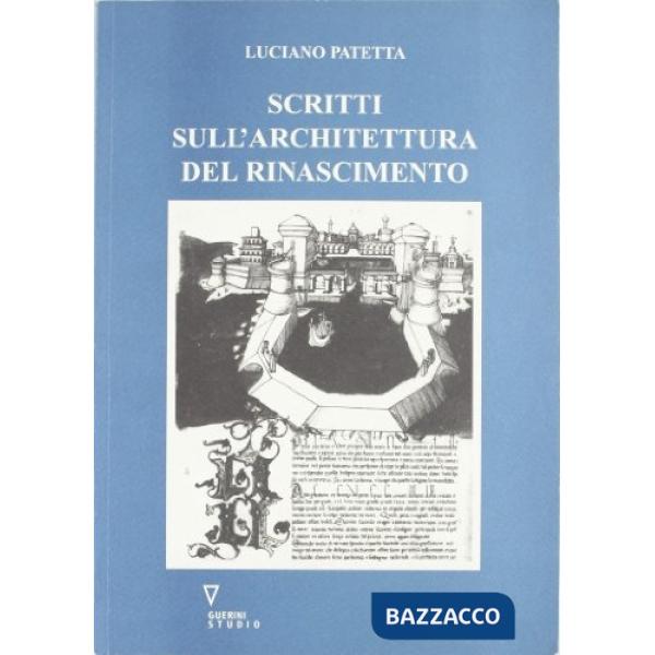 Scritti sull'architettura del Rinascimento