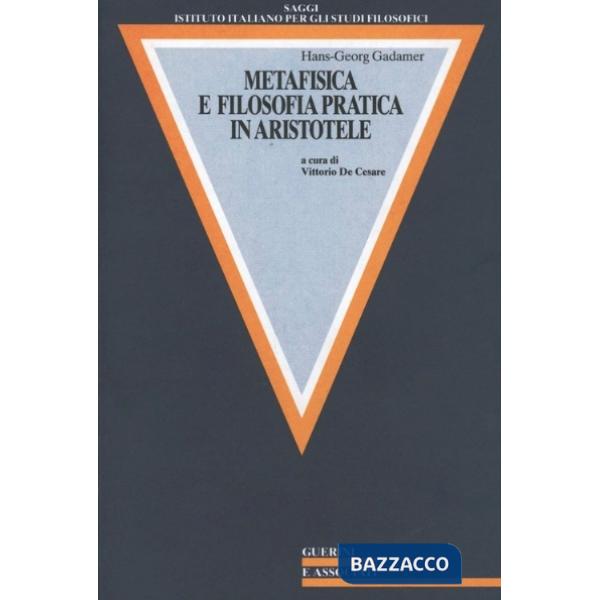 Metafisica e filosofia pratica in Aristotele