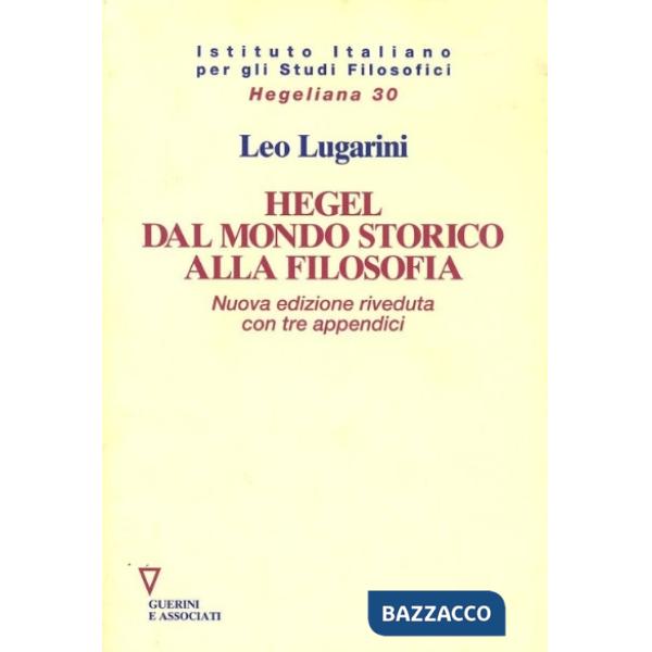 Hegel dal mondo storico alla filosofia