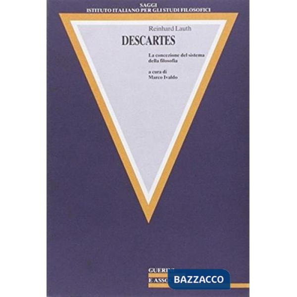 Descartes. La concezione del sistema della filosofia