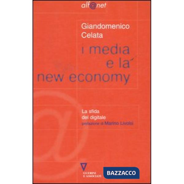 Media e la new economy. La sfida digitale (I)