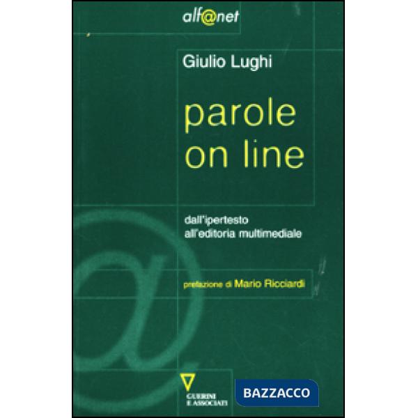 Parole on line. Dall'ipertesto all'editoria multimediale