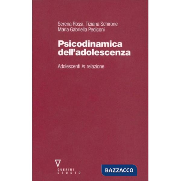 Psicodinamica dell'adolescenza. Adolescenti in relazione