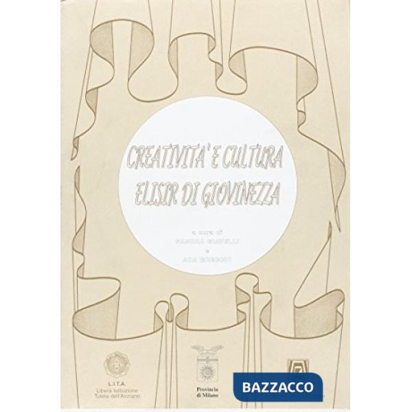 Creatività e cultura elisir di giovinezza