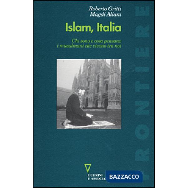 Islam, Italia. Chi sono e cosa pensano i musulmani che vivono tra noi