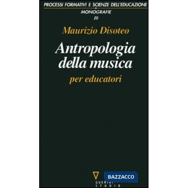 Antropologia della musica per educatori