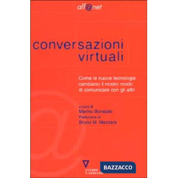 Conversazioni virtuali. Come le nuove tecnologie cambiano il nostro modo di comunicare con gli altri