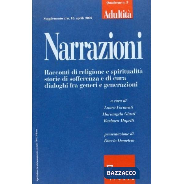 Narrazioni. Racconti di religione e spiritualità, storie di sofferenza e di cura, dialoghi fra generi e generazioni. Vol. 3: Adu