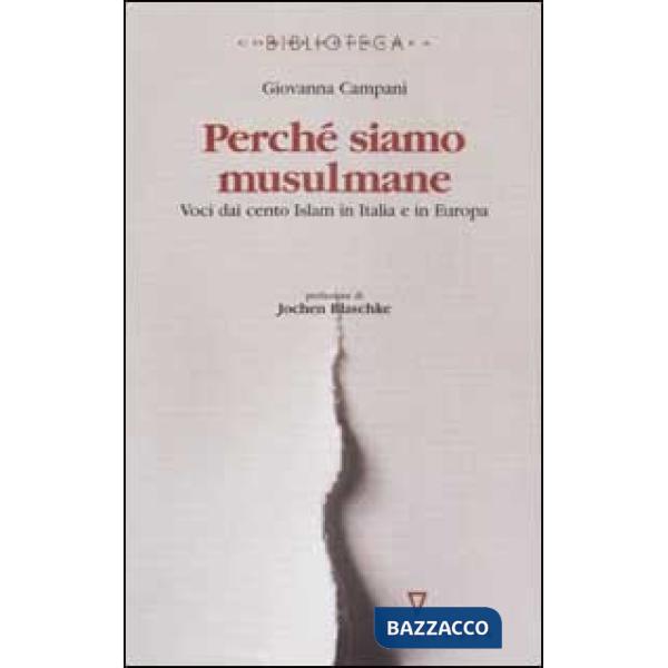 Perché siamo musulmane. Voci dai cento Islam in Italia e in Europa