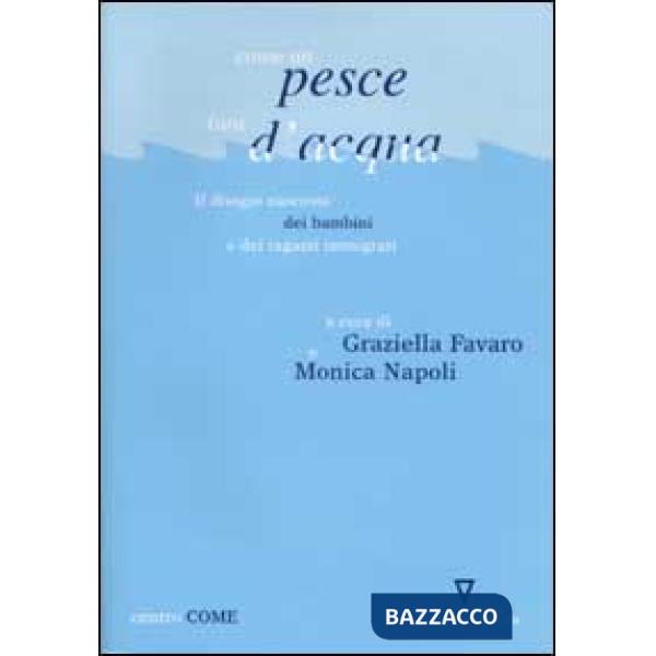 Come un pesce fuor d'acqua. Il disagio nascosto dei bambini e dei ragazzi immigrati