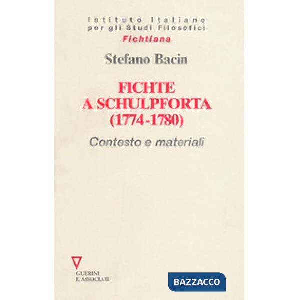 Fichte a Schulpforta (1774-1780). Contesto e materiali