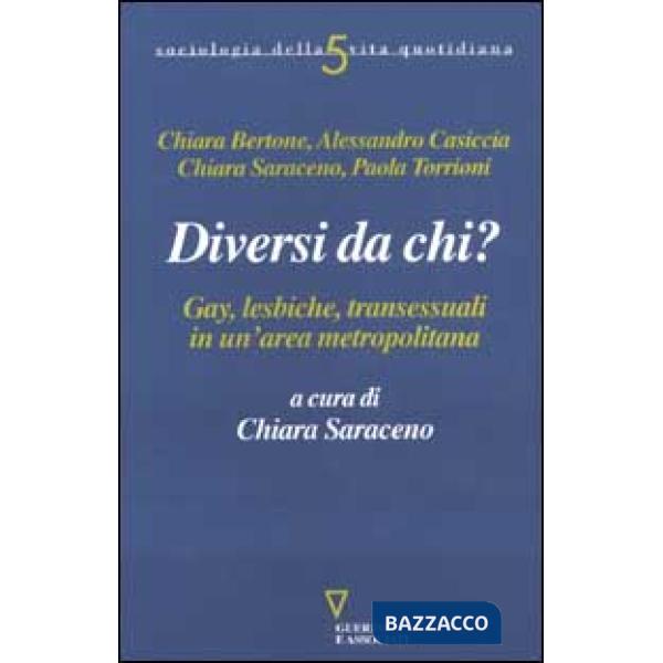 Diversi da chi? Gay, lesbiche, transessuali in un'area metropolitana