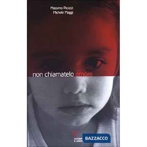 Pedofilia. Non chiamatelo amore