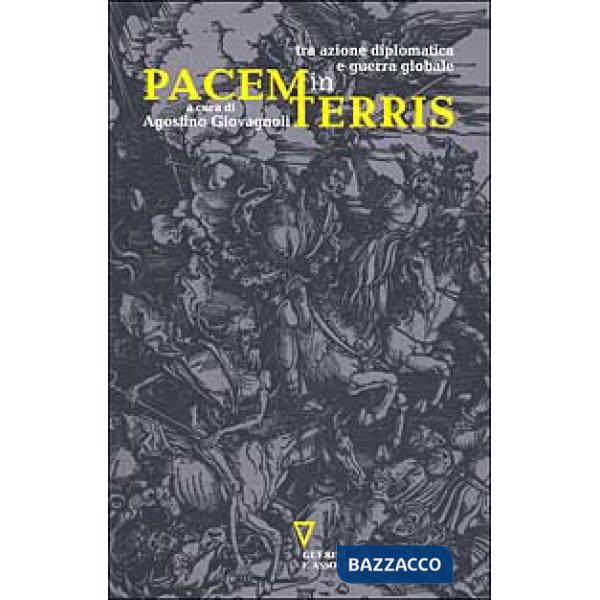 Pacem in terris tra azione diplomatica e guerra globale
