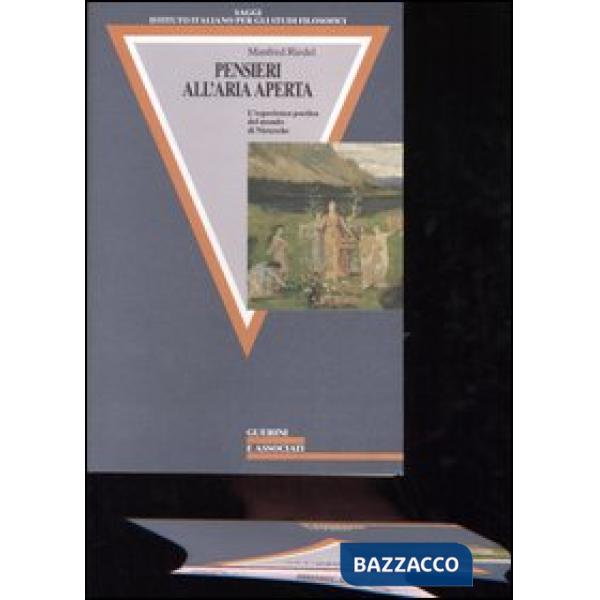 Pensieri all'aria aperta. L'esperienza poetica del mondo di Nietzsche