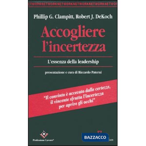 Accogliere l'incertezza. L'essenza della leadership