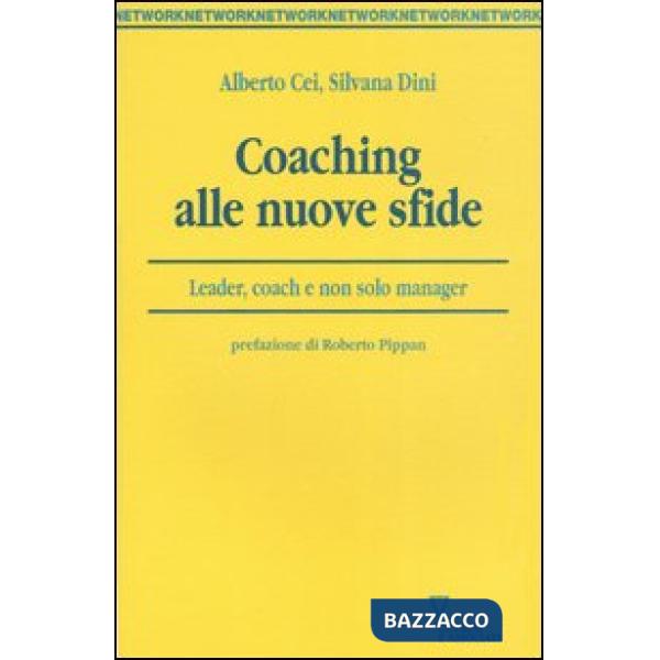 Coaching alle nuove sfide. Leader, coach e non solo manager