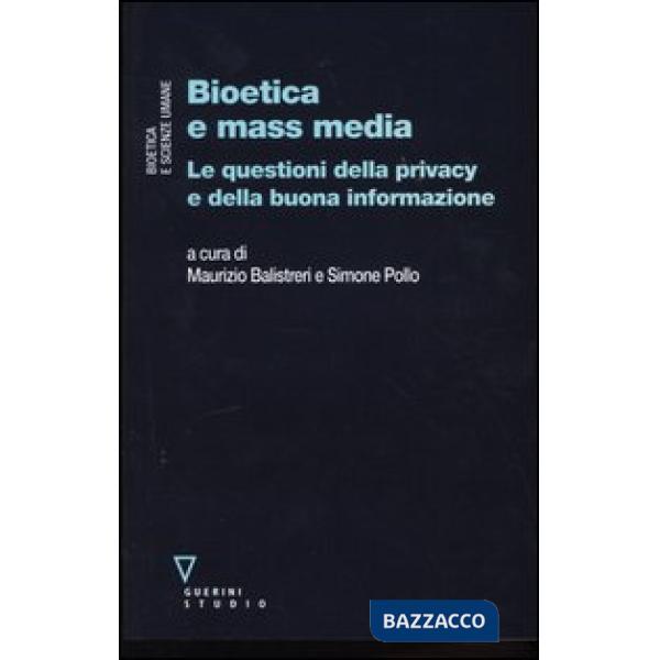Bioetica e mass media. Le questioni della privacy e della buona informazione