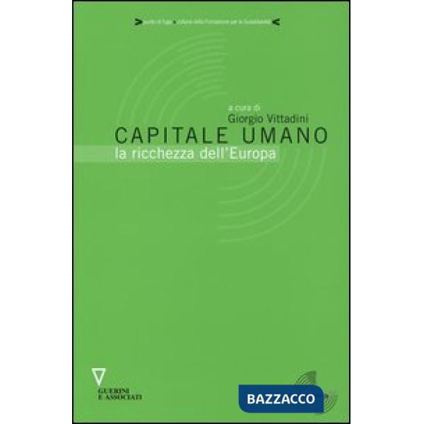 Capitale umano. La ricchezza dell'Europa