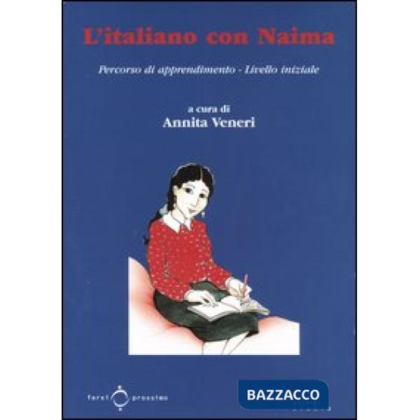 Italiano con Naima. Percorso di apprendimento. Livello iniziale (L')