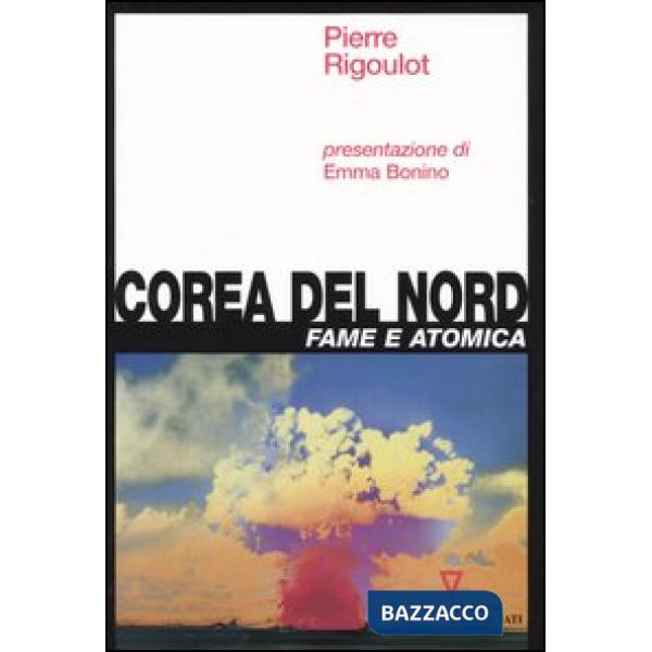 Corea del Nord. Fame e atomica