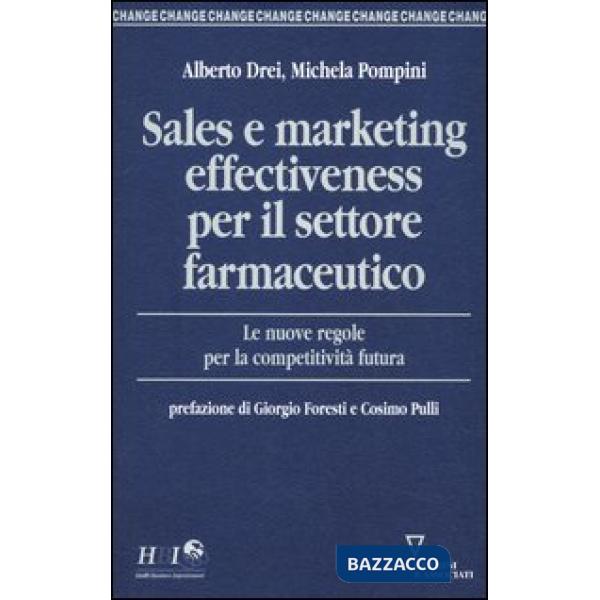 Sales e marketing effectiveness per il settore farmaceutico. Le nuove regole per la competitività futura