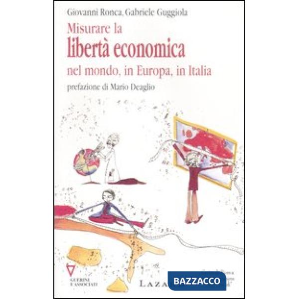 Misurare la libertà economica nel mondo, in Europa, in Italia