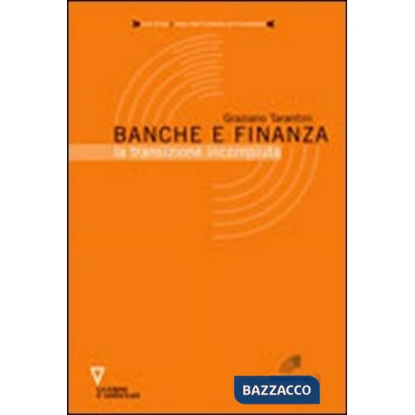 Banche e finanza. La transizione incompiuta