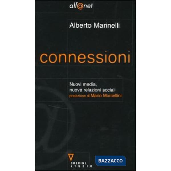 Connessioni. Nuovi media, nuove relazioni sociali