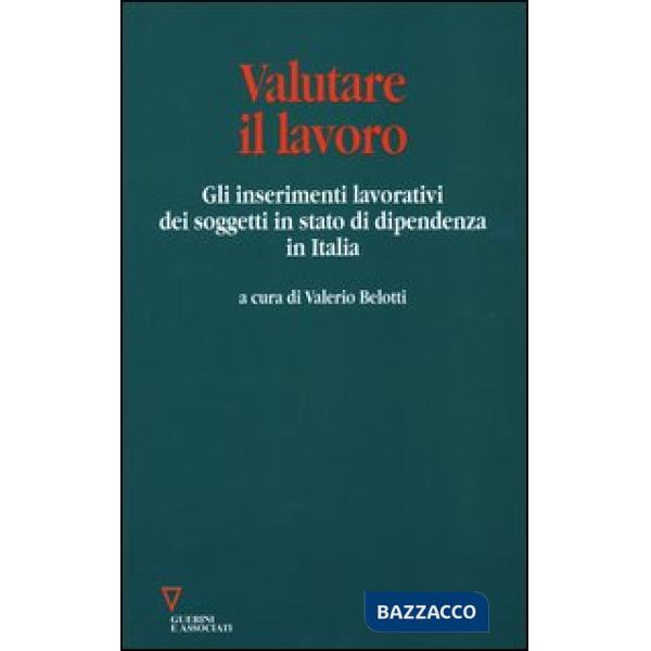 Valutare il lavoro. Gli inserimenti lavorativi dei soggetti in stato di dipendenza in Italia
