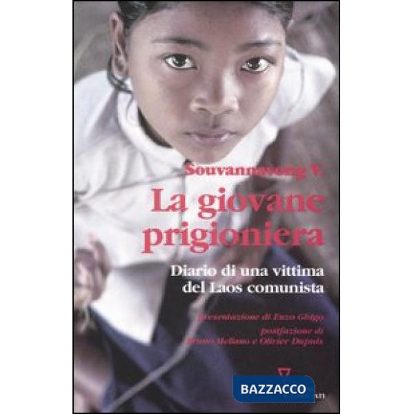 Giovane prigioniera. Diario di una vittima del Laos comunista. Ediz. illustrata (La)