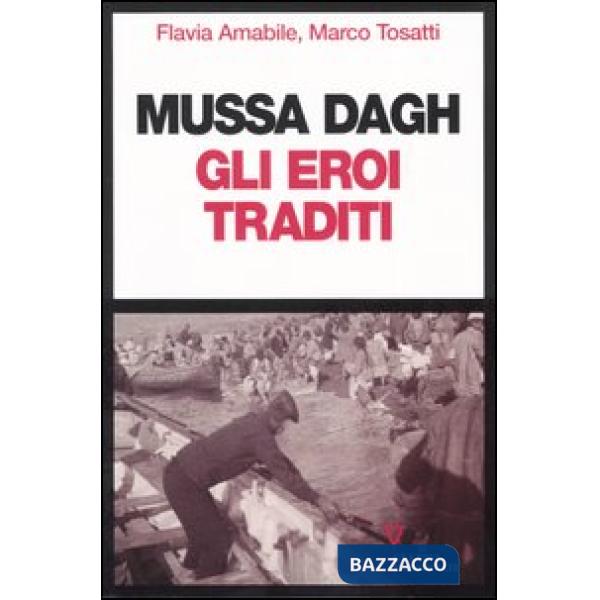 Mussa Dagh. Gli eroi traditi