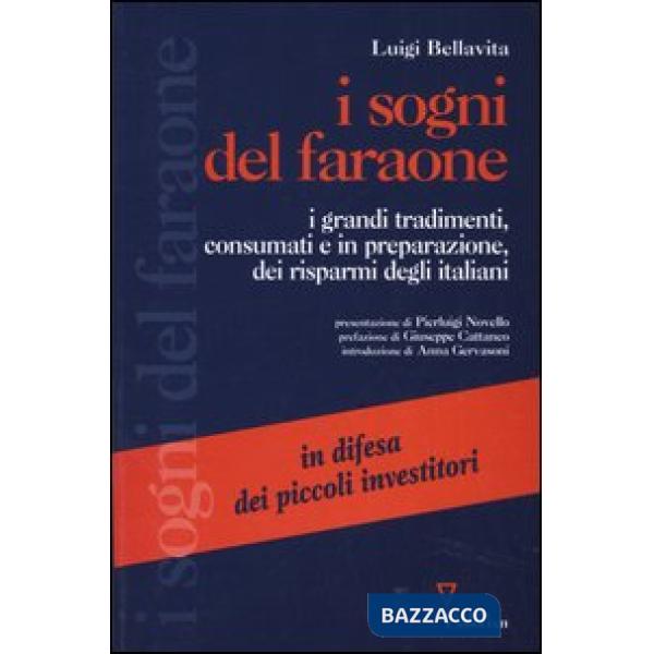 Sogni del faraone. I grandi tradimenti, consumati e in preparazione, dei risparmi degli italiani (I)