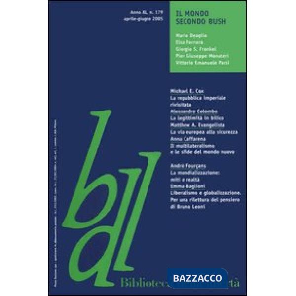 Biblioteca della libertà. Vol. 179: Il mondo secondo Bush
