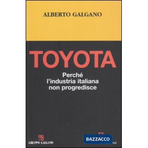 Toyota. Perché l'industria italiana non progredisce