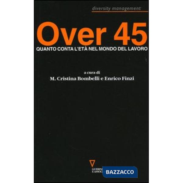 Over 45. Quanto conta l'età nel mondo del lavoro