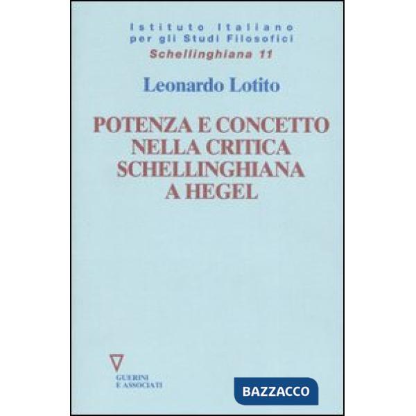 Potenza e concetto nella critica schellinghiana a Hegel