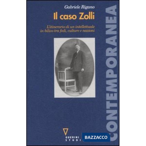 Caso Zolli. L'itinerario di un intellettuale in bilico tra fedi, culture e nazioni (Il)