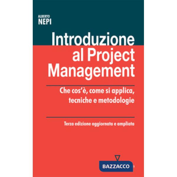Introduzione al project management. Che cos'è, come si applica, tecniche e metodologie