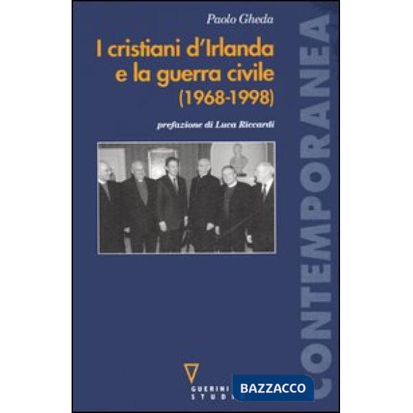 Cristiani d'Irlanda e la guerra civile (1968-1998) (I)
