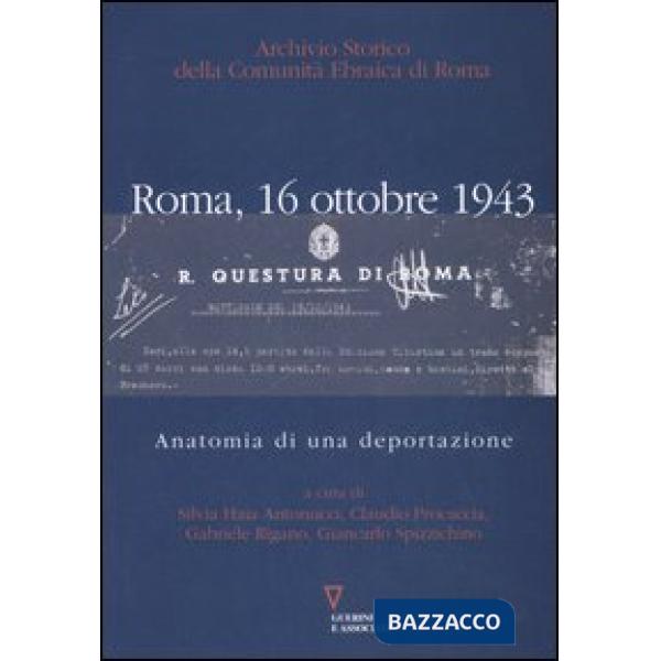Roma, 16 ottobre 1943. Anatomia di una deportazione. Con CD Audio