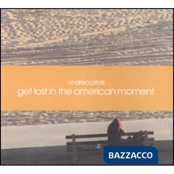 Get lost in the american moment. Ediz. illustrata