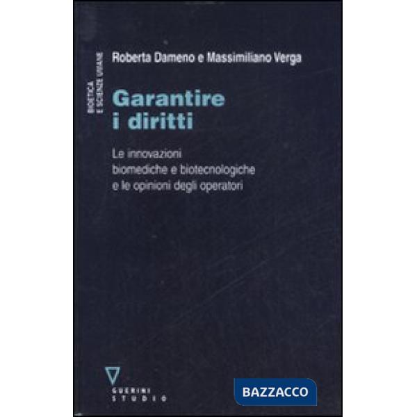 Garantire i diritti. Le innovazioni biomediche e biotecnologiche e le opinioni degli operatori