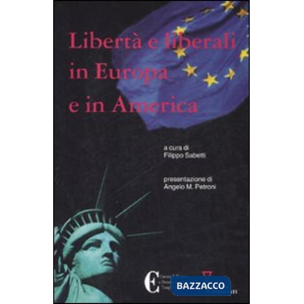 Libertà e liberali in Europa e in America