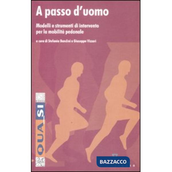 A passo d'uomo. Modelli e strumenti d'intervento per la mobilità pedonale