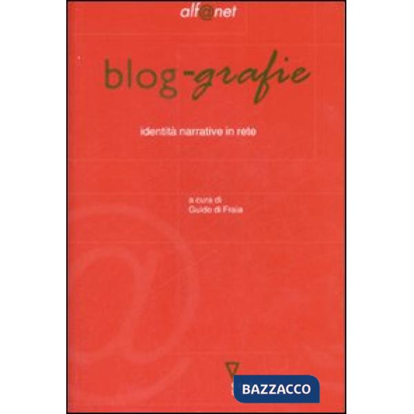 Blog-grafie. Identità narrative in rete