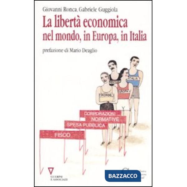 Libertà economica nel mondo, in Europa, in Italia (La)