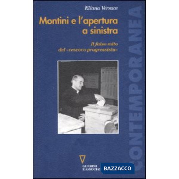 Montini e l'apertura a sinistra. Il falso mito del «vescovo progressista»